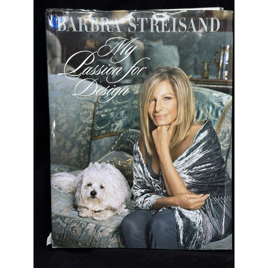 My Passion for Design: A Private Tour Hardcover Book by Barbara Streisand