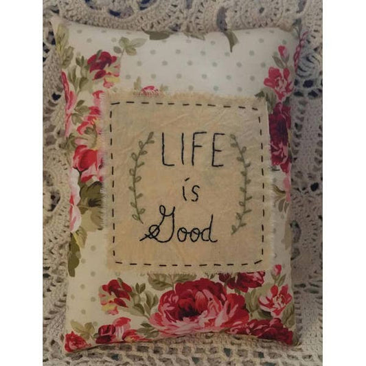 Scraps of the Past - Life is Good Pillow